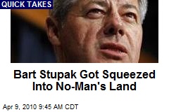 Bart Stupak Got Squeezed Into No-Man's Land