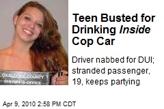 Teen Busted for Drinking Inside Cop Car