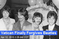 Vatican Finally Forgives Beatles
