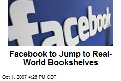 Facebook to Jump to Real-World Bookshelves