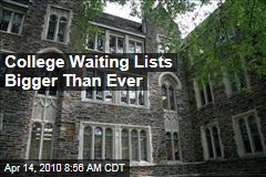 College Waiting Lists Bigger Than Ever