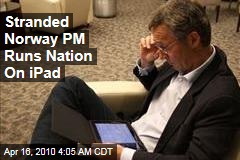 Stranded Norway PM Runs Nation On iPad