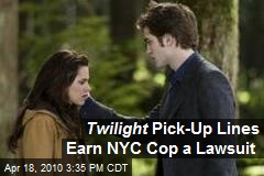 Twilight Pick-Up Lines Earn NYC Cop a Lawsuit