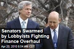 Senators Swarmed by Lobbyists Fighting Finance Overhaul