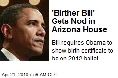 'Birther Bill' Gets Nod in Arizona House