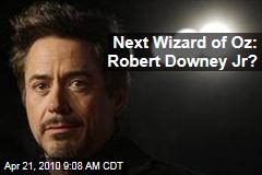 Next Wizard of Oz: Robert Downey Jr?