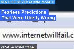 'The Internet Will Fail' -- Bold Predictions That Completely Bombed