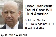 Lloyd Blankfein: Fraud Case Will 'Hurt America'