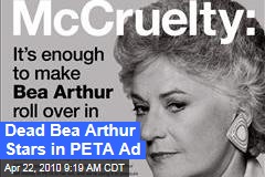 Dead Bea Arthur Stars in PETA Ad
