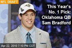 This Year's No. 1 Pick: Oklahoma QB Sam Bradford