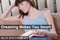Dreaming Makes You Smart