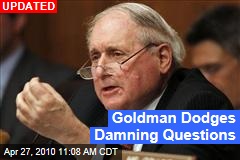 Goldman Dodges Questions