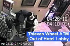 Thieves Wheel ATM Out of Hotel Lobby
