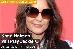 Katie Holmes Will Play Jackie O