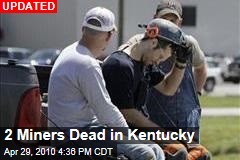 2 Miners Dead in Kentucky