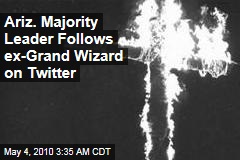 Ariz. Majority Leader Follows ex-Grand Wizard on Twitter
