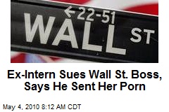 Intern Sues Wall St. Big Over Lewd Texts