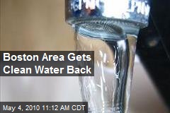 Boston Area Gets Clean Water Back