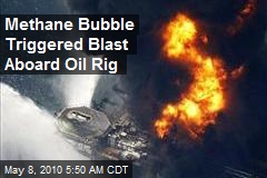 Methane Bubble Triggered Blast Aboard Oil Rig