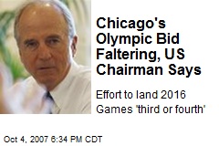Chicago's Olympic Bid Faltering, US Chairman Says