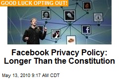Facebook Privacy Policy: Longer Than the Constitution