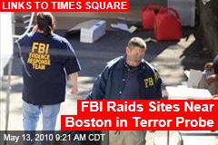 FBI Raids Homes Near Boston in Terror Probe