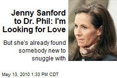 Jenny Sanford to Dr. Phil: I'm Looking for Love