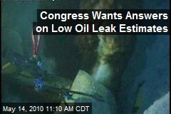 Congress Wants Answers on Low Oil Leak Estimates