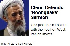 Cleric Defends 'Boobquake' Sermon
