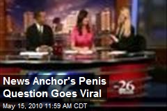 News Anchor's Penis Question Goes Viral