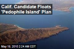 Calif. Candidate Floats 'Pedophile Island' Plan