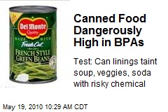 Canned Food Dangerously High in BPAs