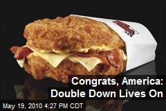 Congrats, America: Double Down Lives On