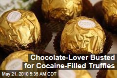 Chocolate-Lover Busted for Cocaine-Filled Truffles