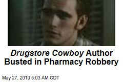 Drugstore Cowboy Author Busted in Pharmacy Robbery