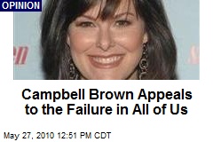 Campbell Brown Appeals to the Failure in All of Us