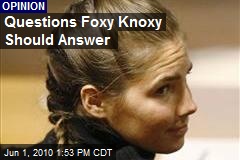 Questions Foxy Knoxy Should Answer