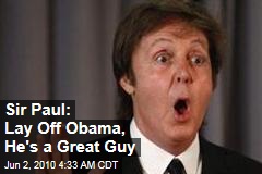 Sir Paul: Lay Off Obama, He's a Great Guy