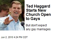 Ted Haggard's Starts New Church Open to Gays