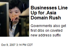 Businesses Line Up for .Asia Domain Rush