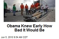 Obama Knew Early How Bad It Would Be