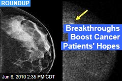 Breakthroughs Boost Cancer Patients' Hopes