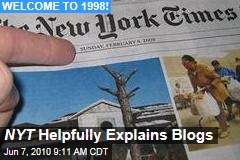 NYT Helpfully Explains Blogs