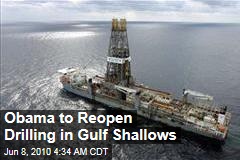 Obama to Reopen Drilling in Gulf Shallows