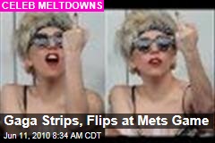 Gaga Strips, Flips at Mets Game