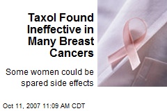 Taxol Found Ineffective in Many Breast Cancers
