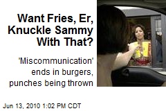 Want Fries, Er, Knuckle Sammy With That?