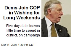 Dems Join GOP in Wishing for Long Weekends