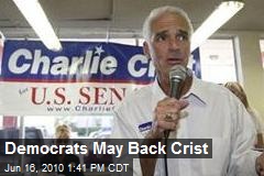 Democrats May Back Crist