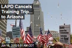 LAPD Cancels Training Trip... to Arizona